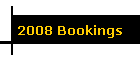 2008 Bookings