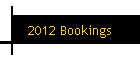 2012 Bookings
